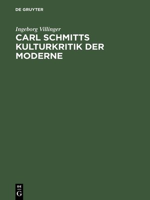 cover image of Carl Schmitts Kulturkritik der Moderne